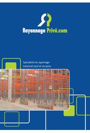 Catalogue RAYONNAGE PRIVE LE SPECIALISTE DU RAYONNAGE