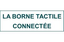 La borne tactile connectée